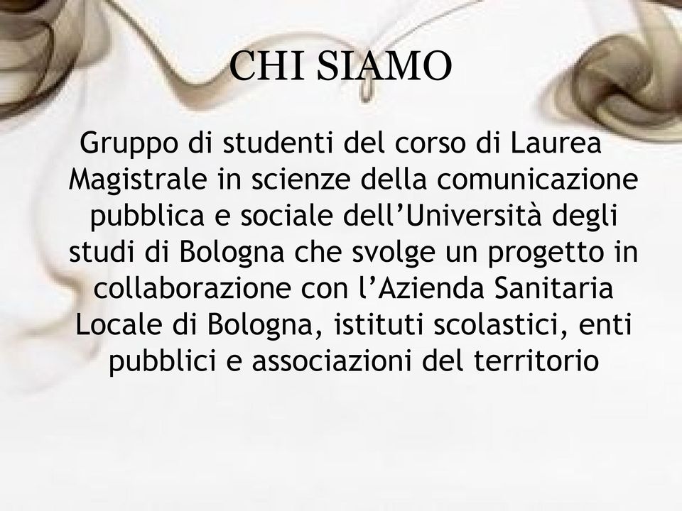 Bologna che svolge un progetto in collaborazione con l Azienda Sanitaria