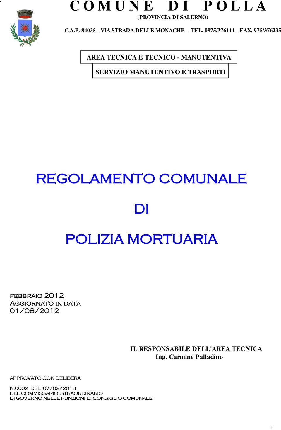 MORTUARIA febbraio 2012 Aggiornato in data 01/08/2012 IL RESPONSABILE DELL'AREA TECNICA Ing.