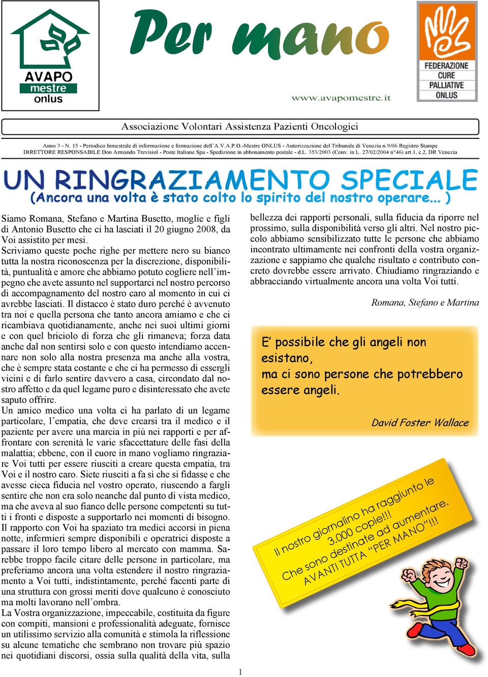 2, DR Venezia UN RINGRAZIAMENTO SPECIALE (Ancora una volta è stato colto lo spirito del nostro operare.