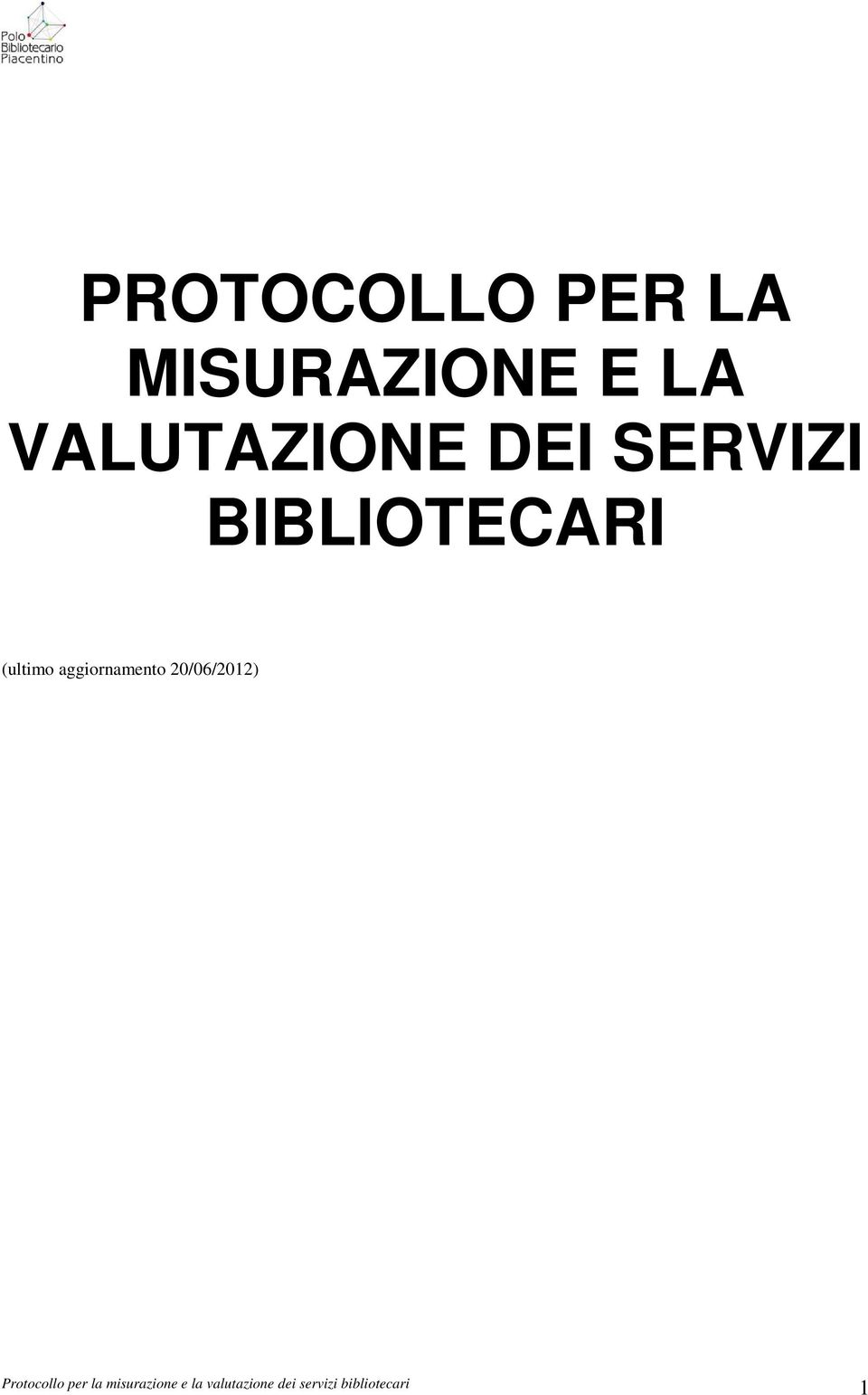 VALUTAZIONE DEI SERVIZI