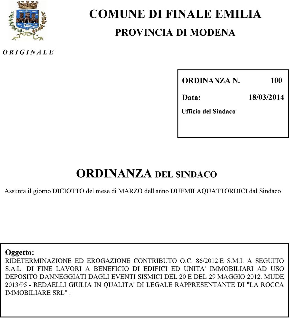 dal Sindaco Oggetto: RIDETERMINAZIONE ED EROGAZIONE CONTRIBUTO O.C. 86/2012 E S.M.I. A SEGUITO S.A.L.