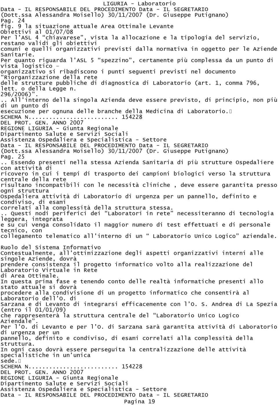 organizzativi previsti dalla normativa in oggetto per le Aziende Sanitarie.