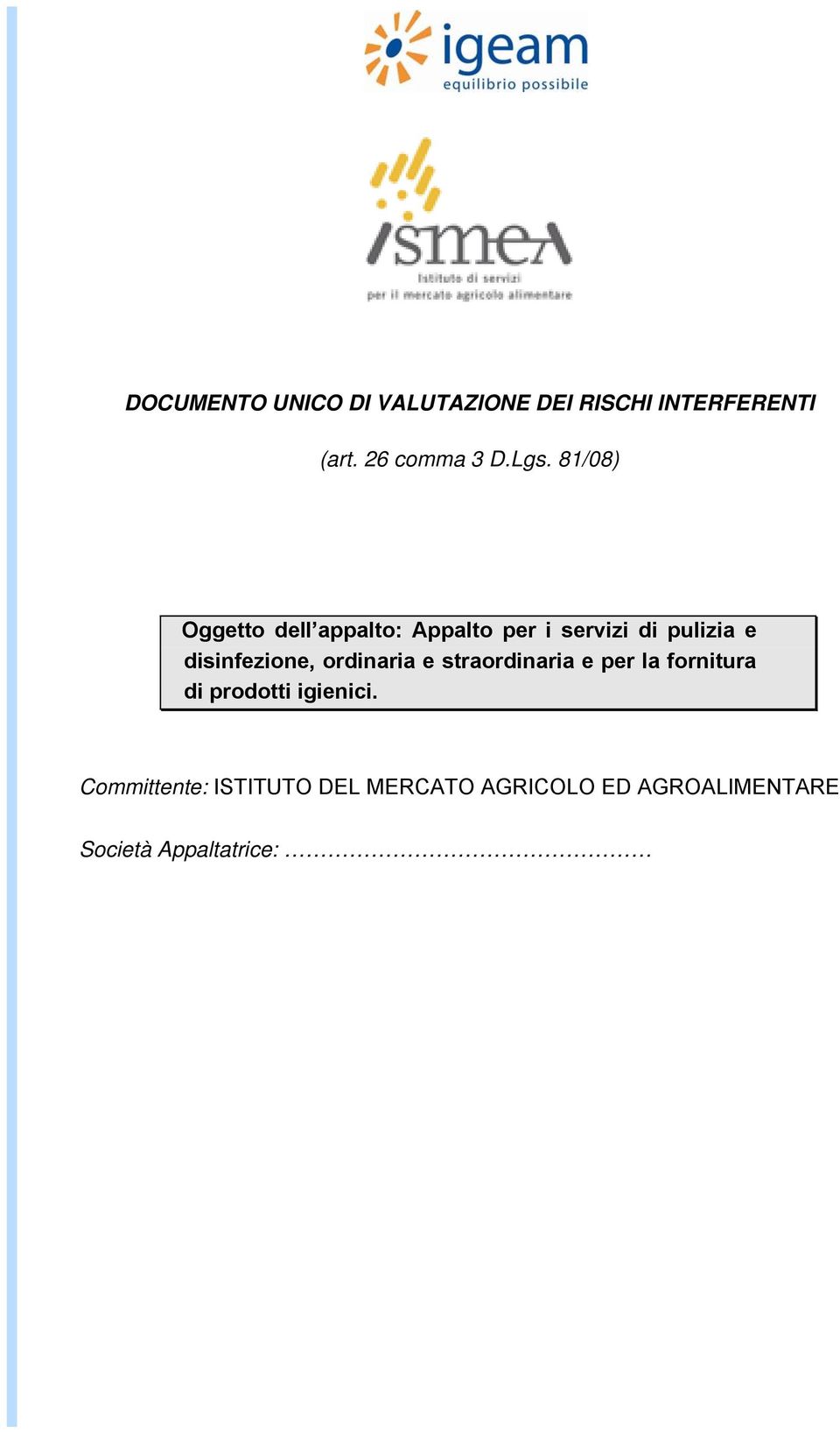 disinfezione, ordinaria e straordinaria e per la fornitura di prodotti