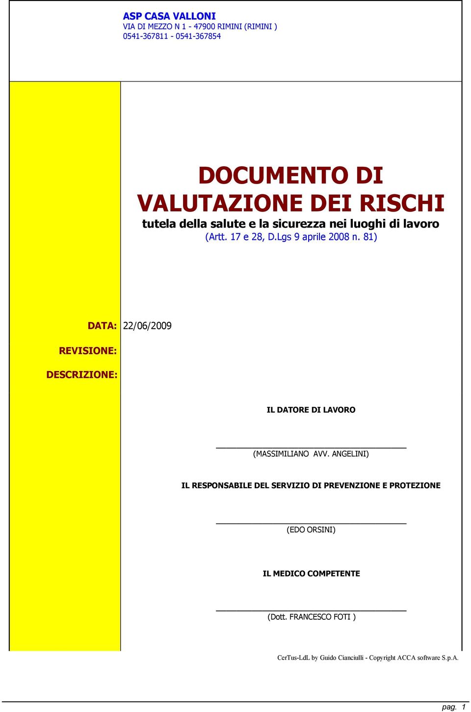 81) DATA: 22/06/2009 REVISIONE: DESCRIZIONE: IL DATORE DI LAVORO (MASSIMILIANO AVV.