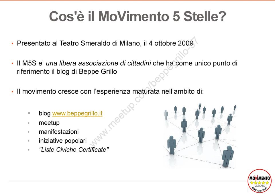 associazione di cittadini che ha come unico punto di riferimento il blog di Beppe