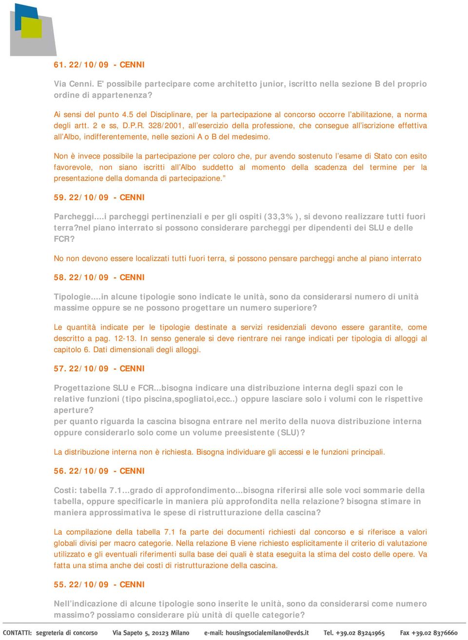 328/2001, all esercizio della professione, che consegue all iscrizione effettiva all Albo, indifferentemente, nelle sezioni A o B del medesimo.