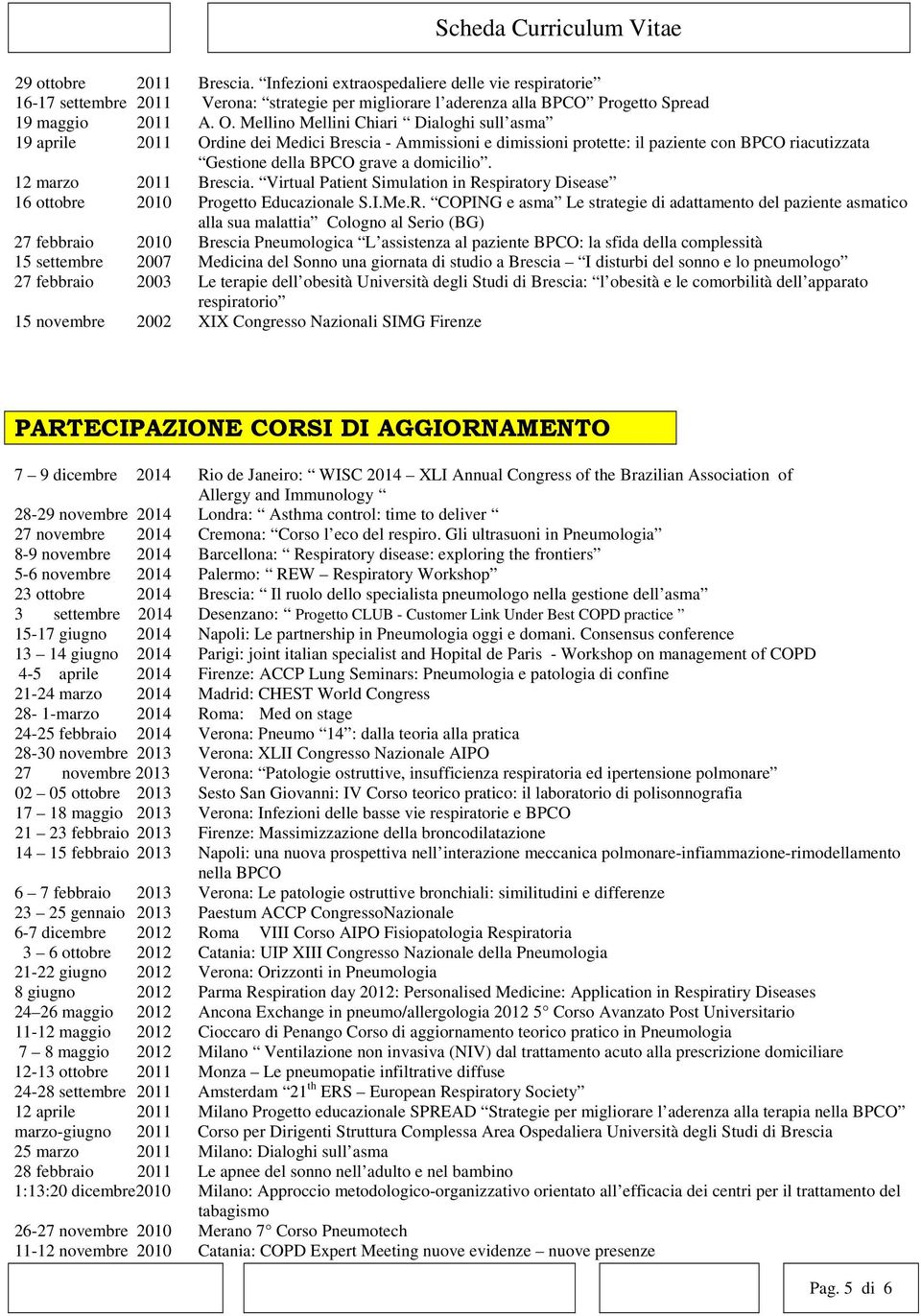 12 marzo 2011 Brescia. Virtual Patient Simulation in Re