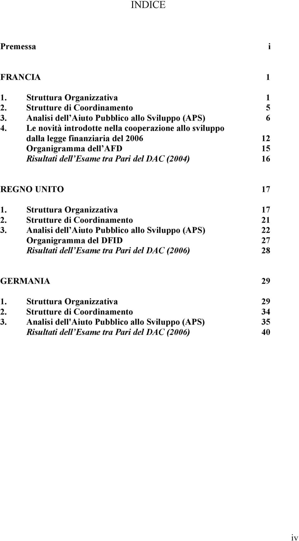 UNITO 17 1. Struttura Organizzativa 17 2. Strutture di Coordinamento 21 3.