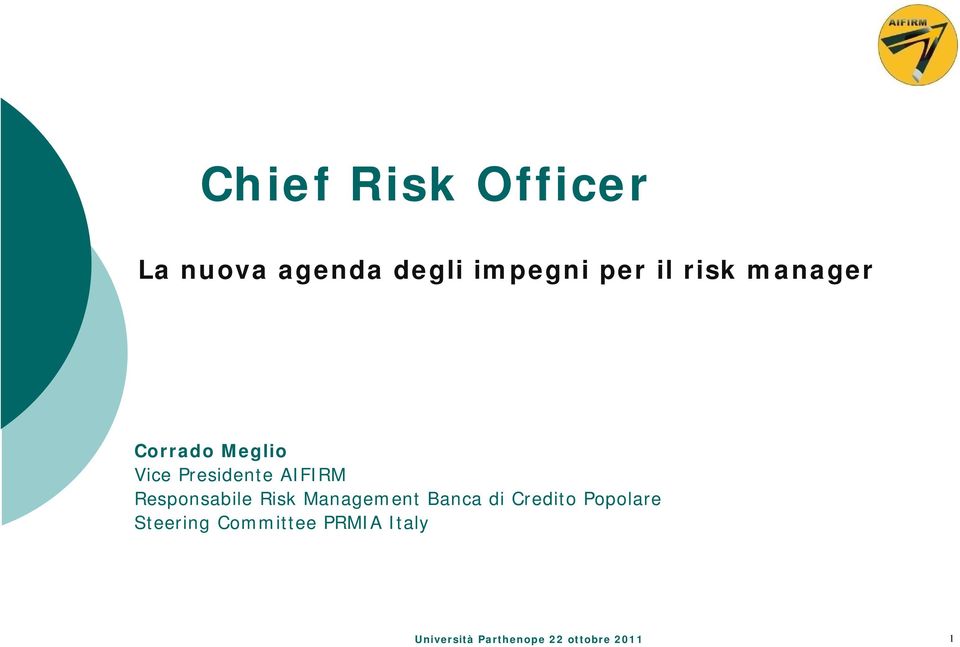 Presidente AIFIRM Responsabile Risk Management