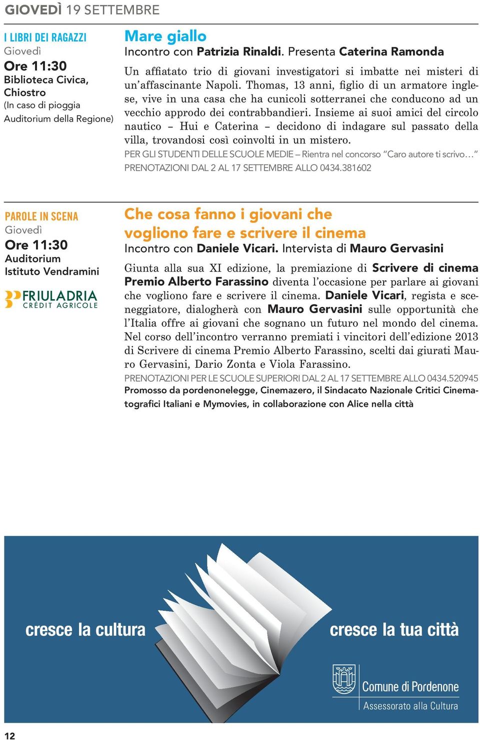 Thomas, 13 anni, figlio di un armatore inglese, vive in una casa che ha cunicoli sotterranei che conducono ad un vecchio approdo dei contrabbandieri.