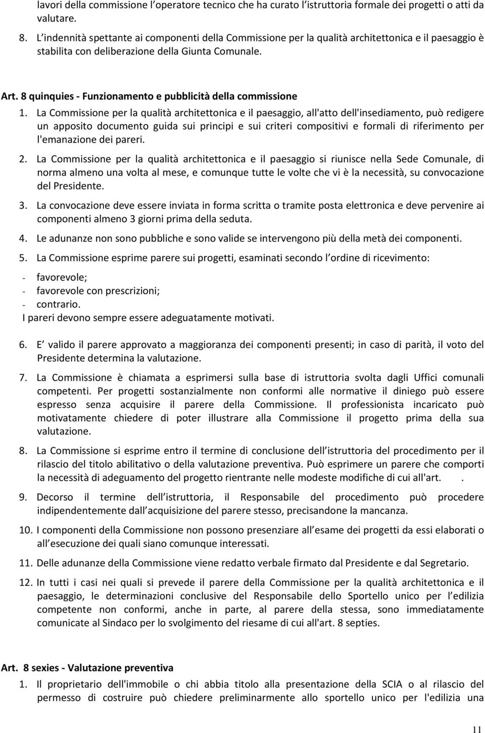 8 quinquies Funzionamento e pubblicità della commissione 1.