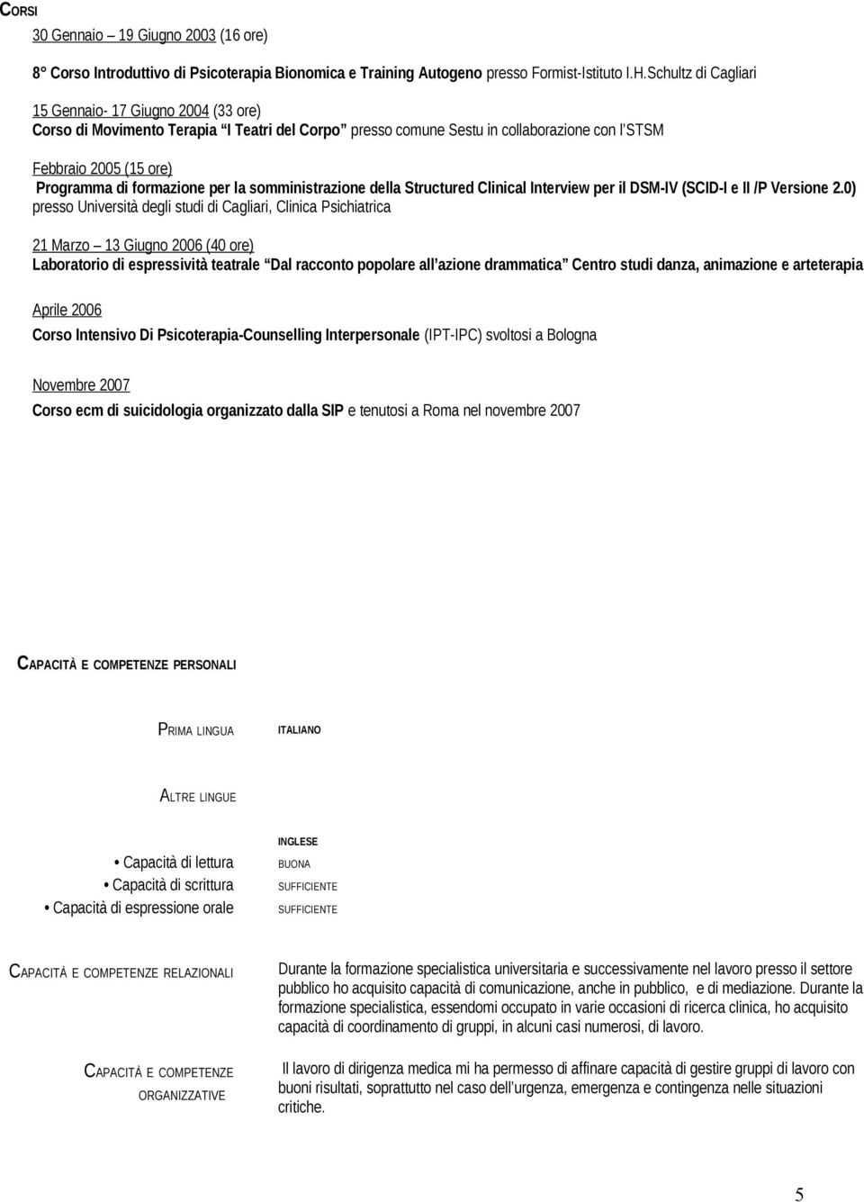 per la somministrazione della Structured Clinical Interview per il DSM-IV (SCID-I e II /P Versione 2.