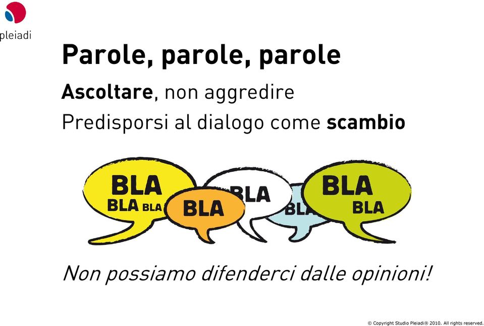 Predisporsi al dialogo come