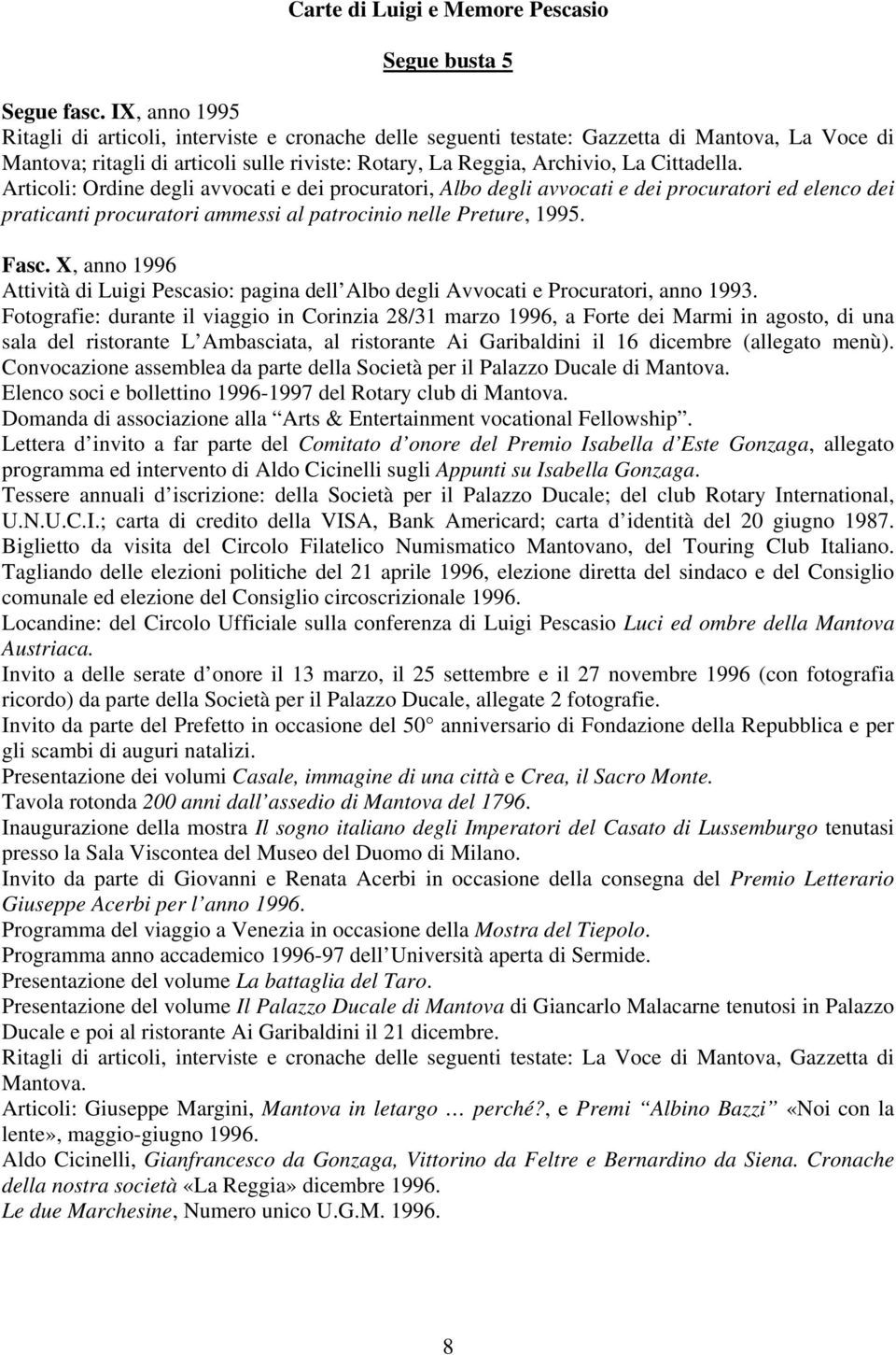 Articoli: Ordine degli avvocati e dei procuratori, Albo degli avvocati e dei procuratori ed elenco dei praticanti procuratori ammessi al patrocinio nelle Preture, 1995. Fasc.