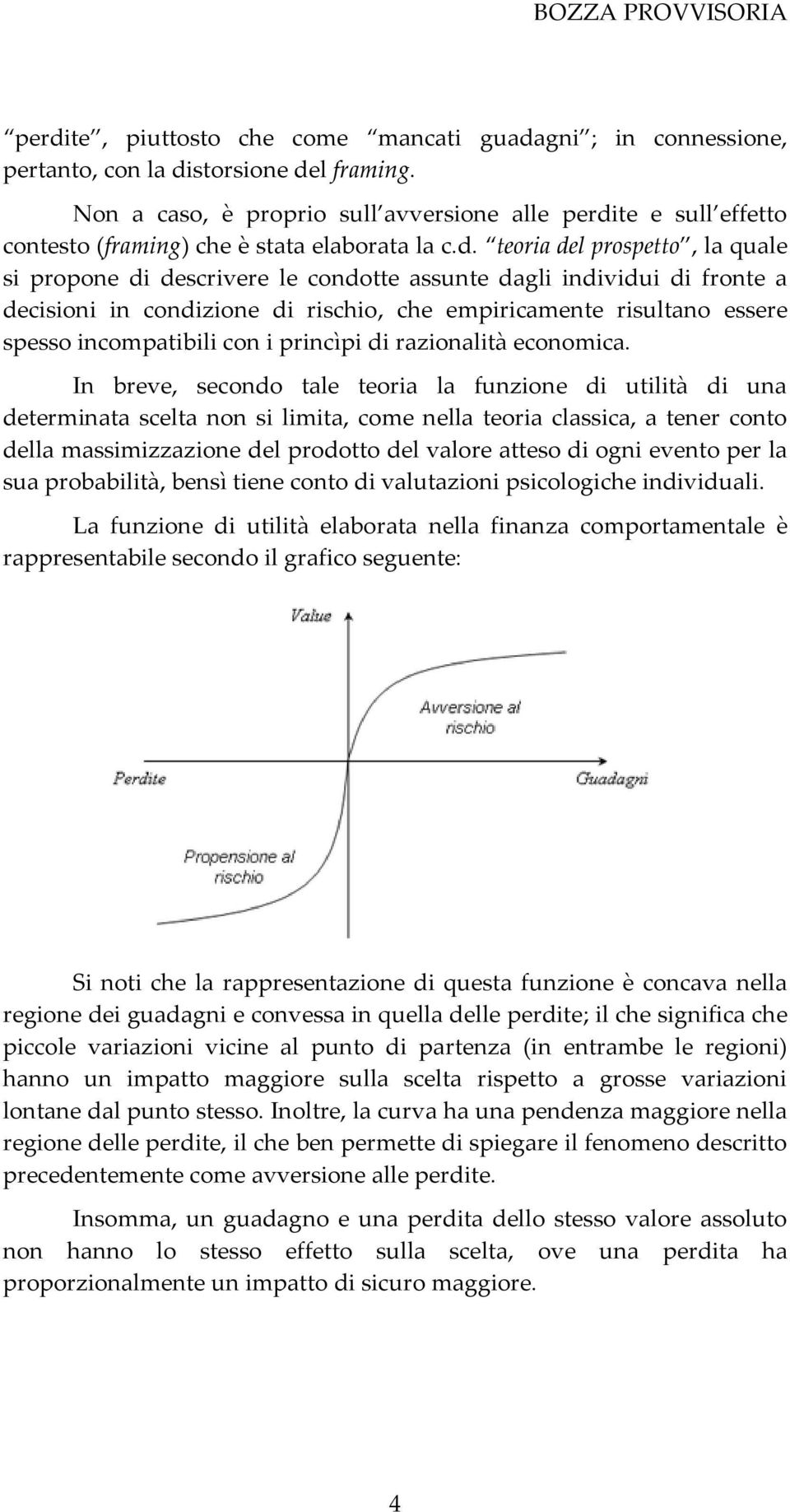 te e sull effetto contesto (framing) che è stata elaborata la c.d.