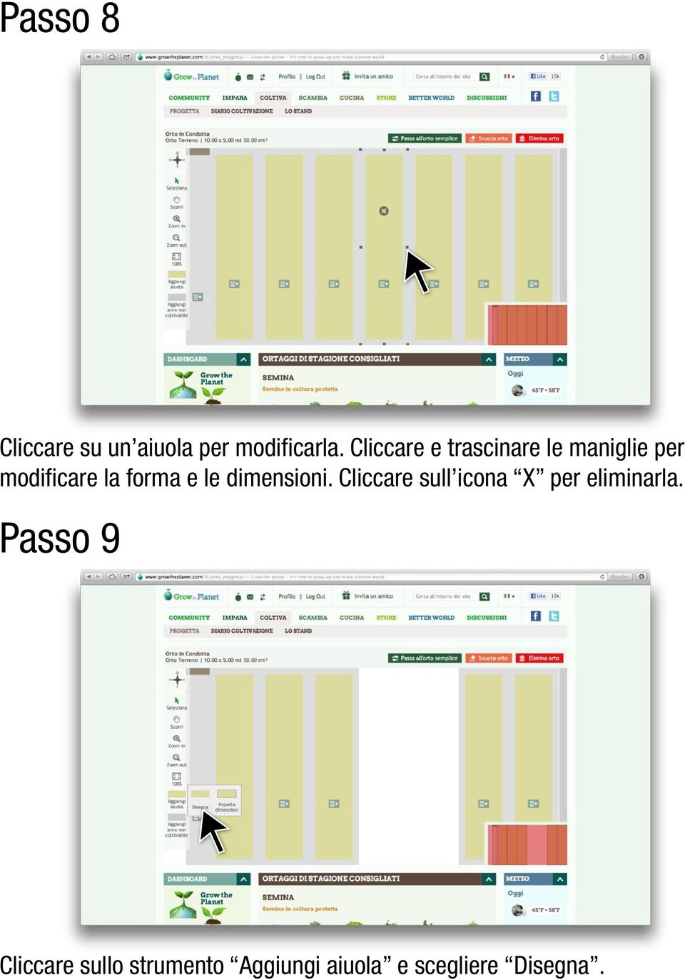 e le dimensioni. Cliccare sull icona X per eliminarla.