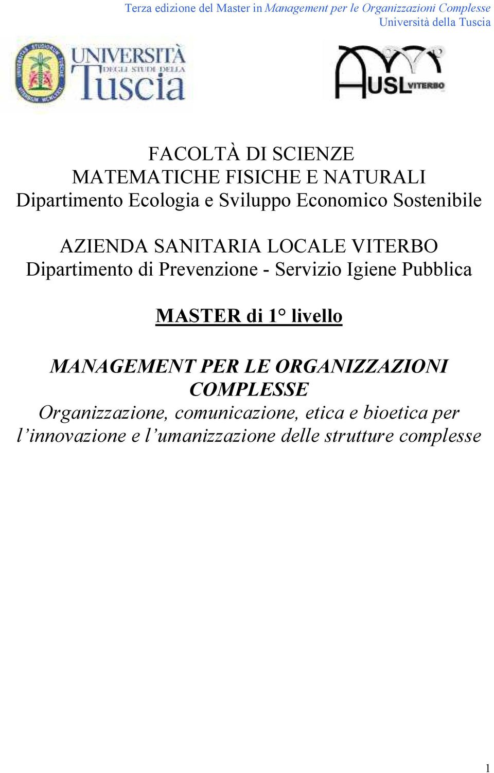 Servizio Igiene Pubblica MASTER di 1 livello MANAGEMENT PER LE ORGANIZZAZIONI COMPLESSE