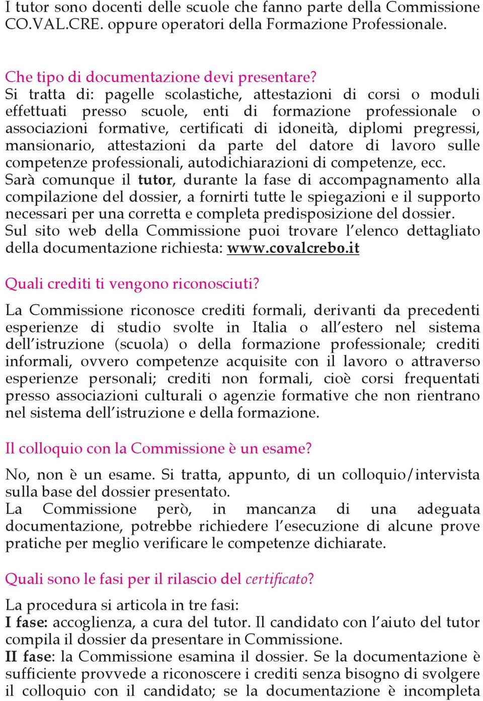 mansionario, attestazioni da parte del datore di lavoro sulle competenze professionali, autodichiarazioni di competenze, ecc.