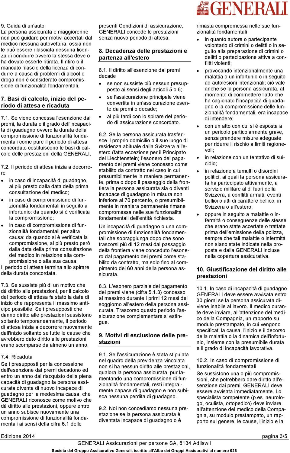 7. Basi di calcolo, inizio del periodo di attesa e ricaduta 7.1.