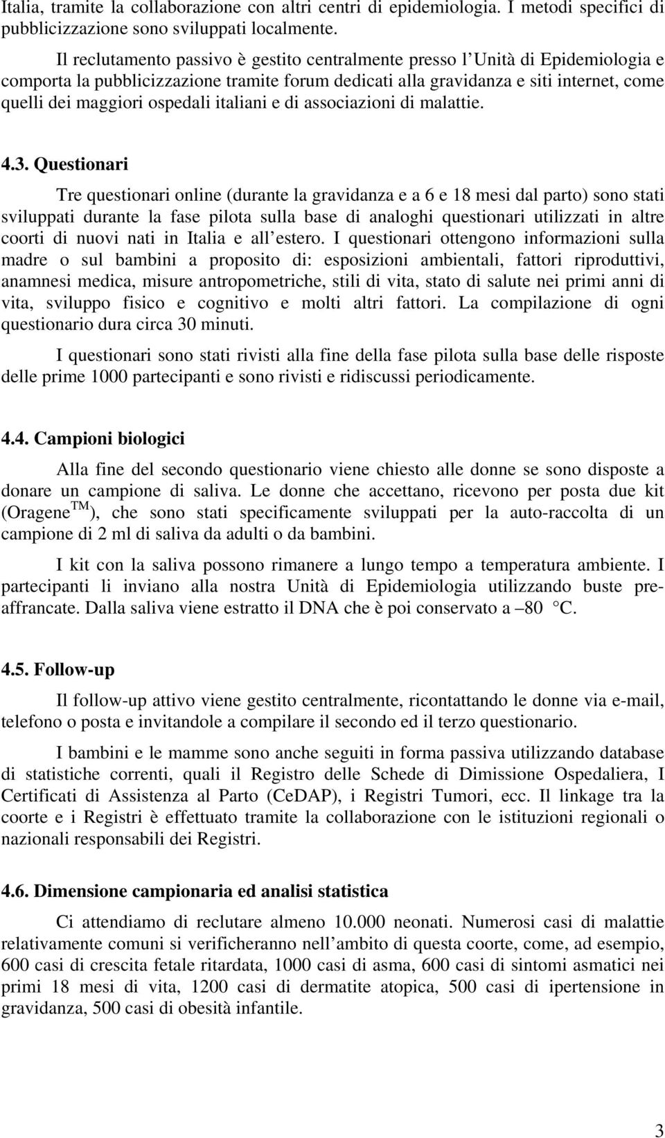 italiani e di associazioni di malattie. 4.3.