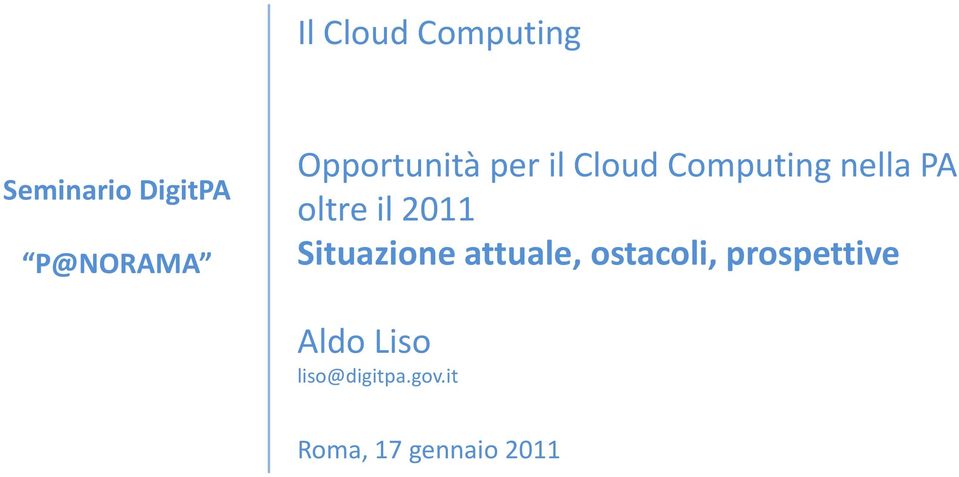 il 2011 Situazione attuale, ostacoli, prospettive