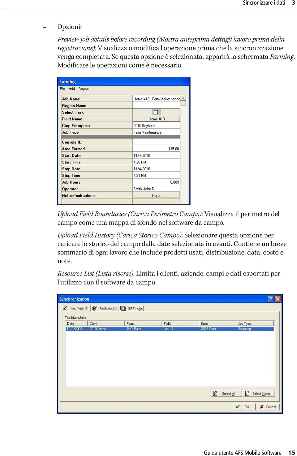 Upload Field Boundaries (Carica Perimetro Campo): Visualizza il perimetro del campo come una mappa di sfondo nel software da campo.