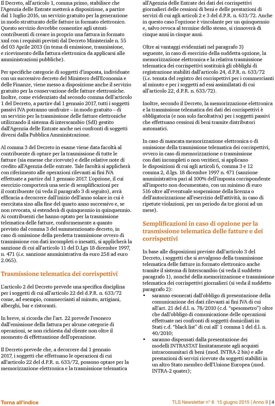 55 del 03 Aprile 2013 (in tema di emissione, trasmissione, e ricevimento della fattura elettronica da applicarsi alle amministrazioni pubbliche).