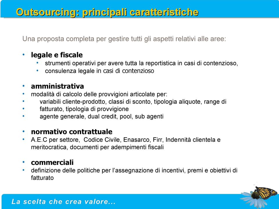 tipologia aliquote, range di fatturato, tipologia di provvigione agente generale, dual credit, pool, sub agenti normativo contrattuale A.E.