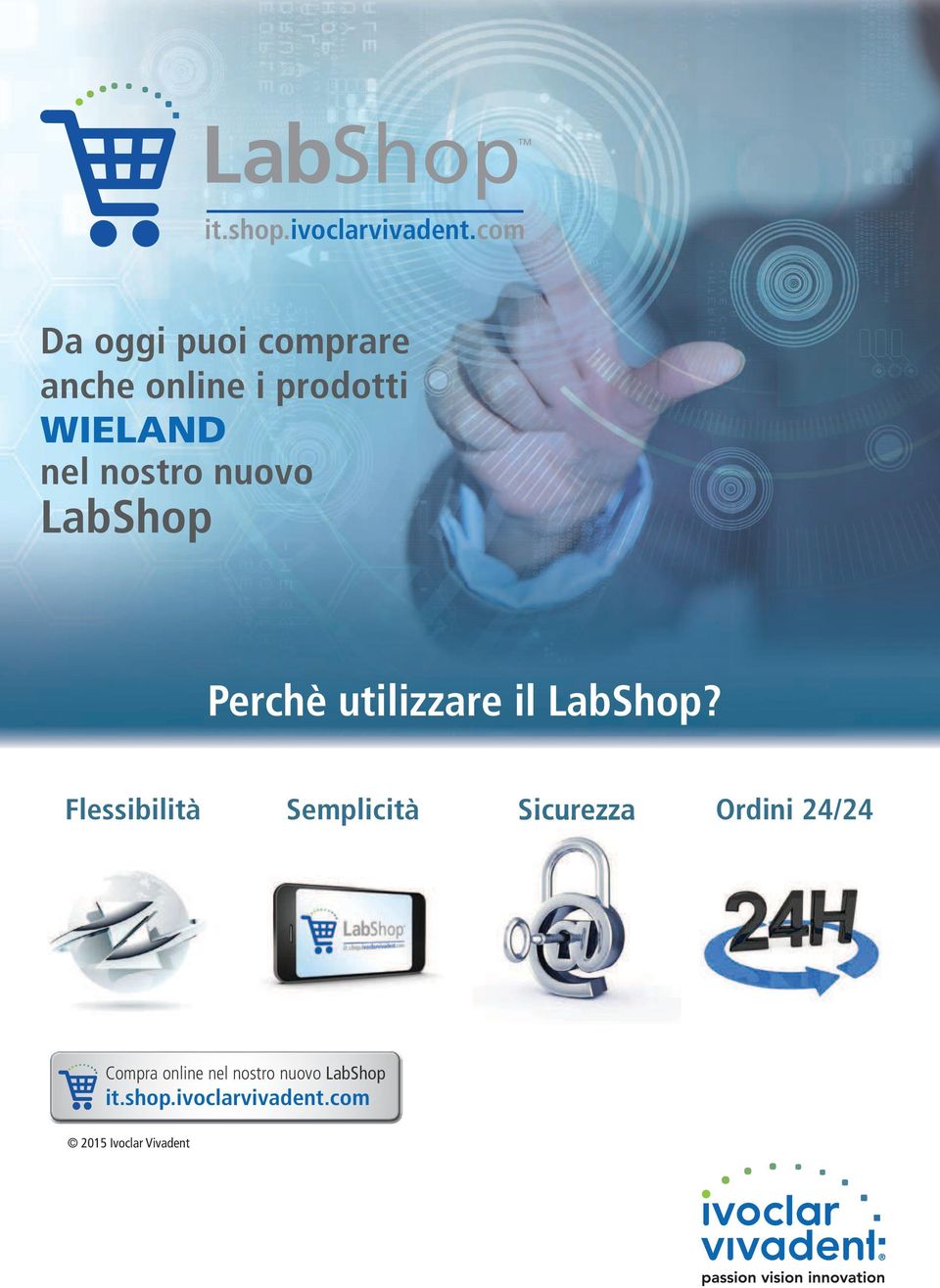 nuovo LabShop Perchè utilizzare il LabShop?