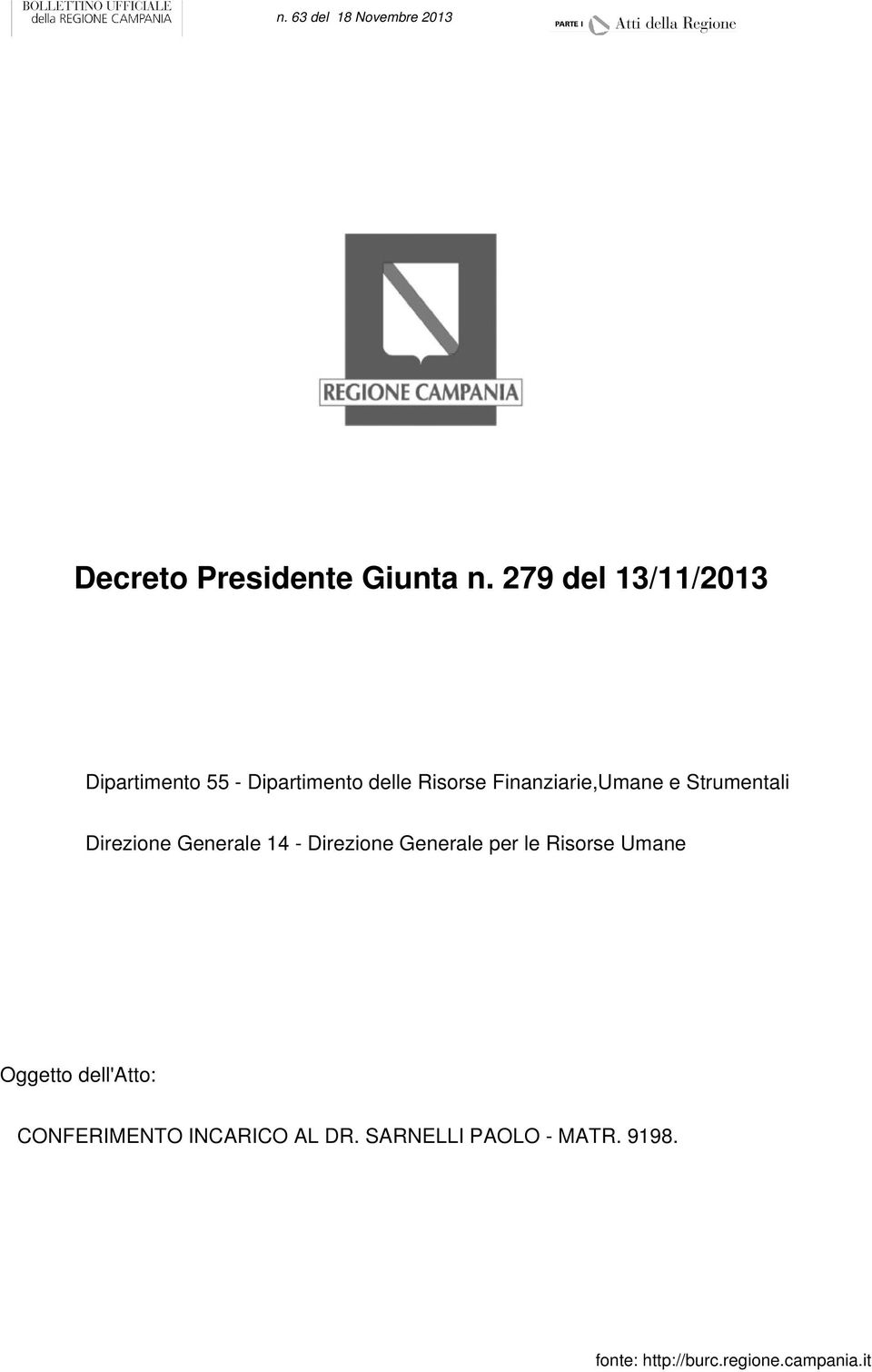 e Strumentali Direzione Generale 14 - Direzione Generale per le Risorse Umane