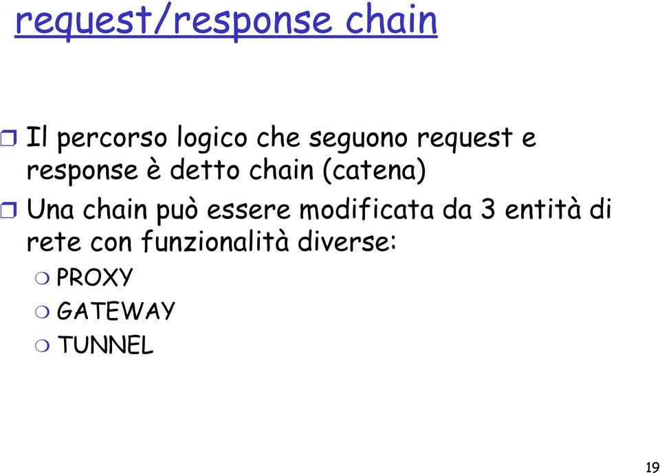 Una chain può essere modificata da 3 entità di