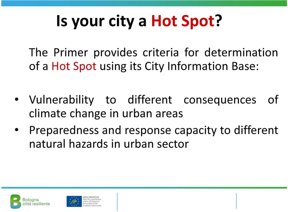 its City Information Base: Vulnerability to different consequences