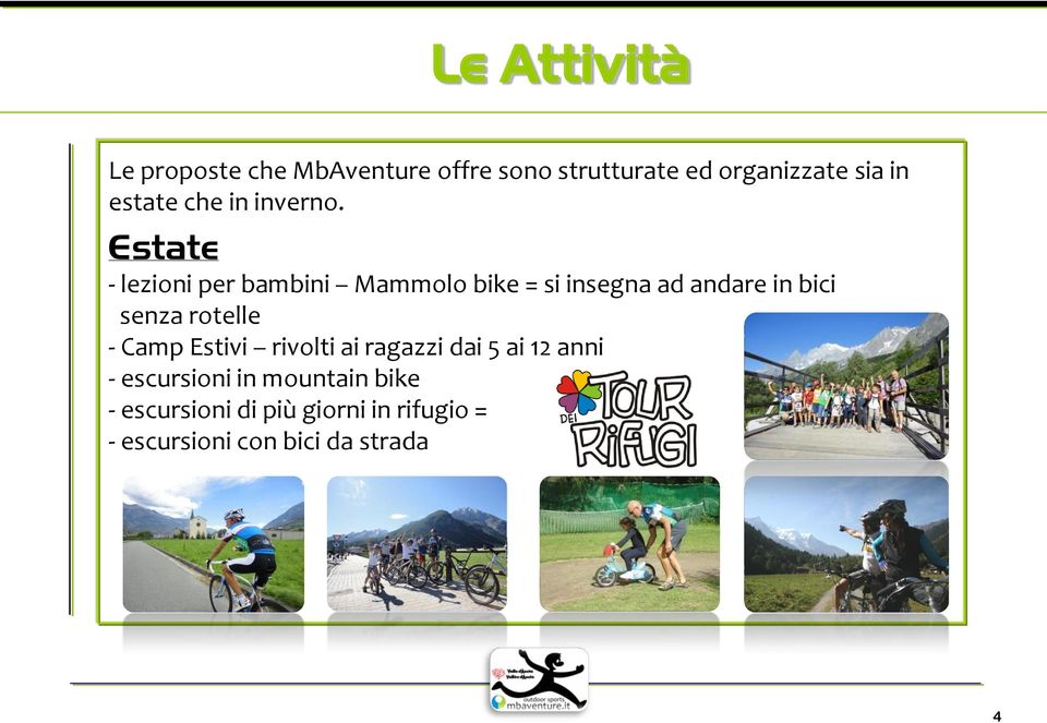 Estate - lezioni per bambini Mammolo bike = si insegna ad andare in bici senza rotelle