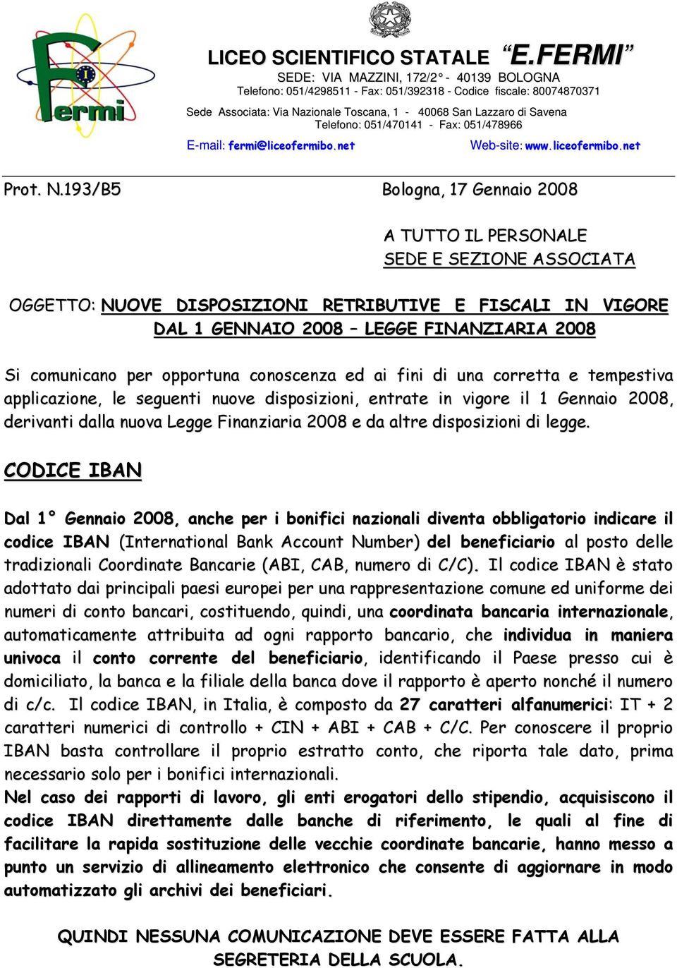 051/470141 - Fax: 051/478966 E-mail: fermi@liceofermibo.net Web-site: www.liceofermibo.net Prot. N.