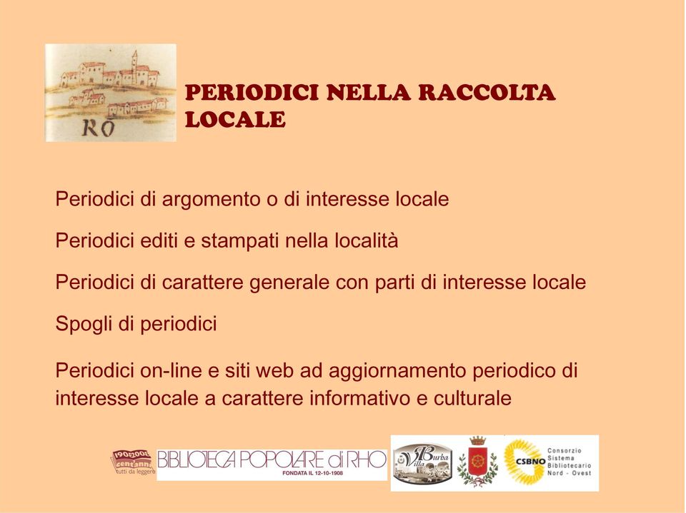 parti di interesse locale Spogli di periodici Periodici on-line e siti web ad