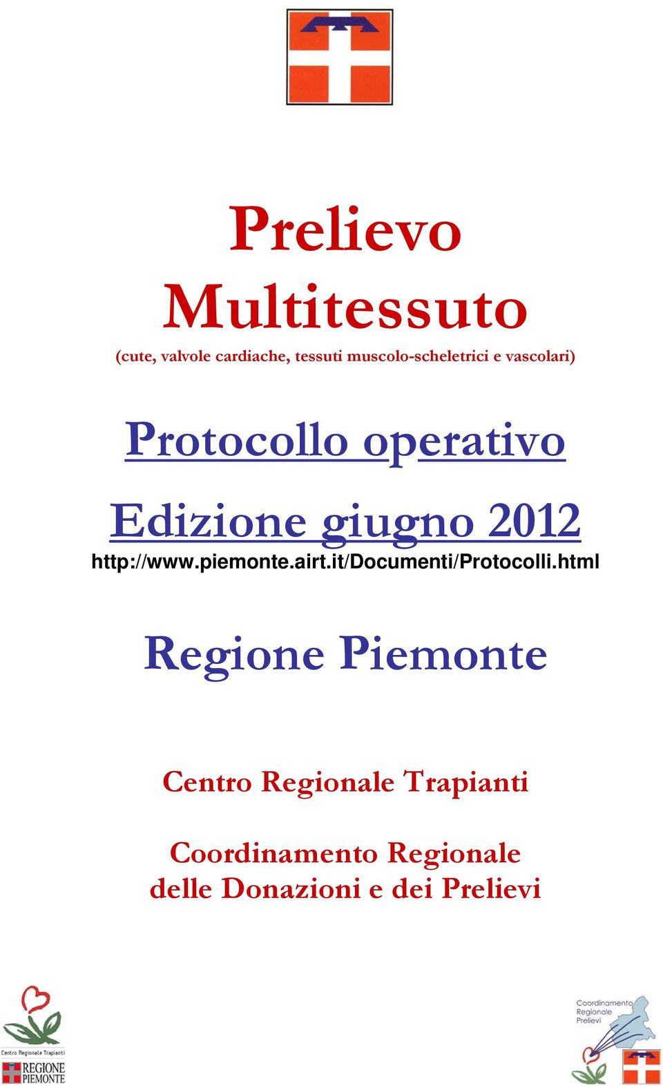 2012 http://www.piemonte.airt.it/documenti/protocolli.