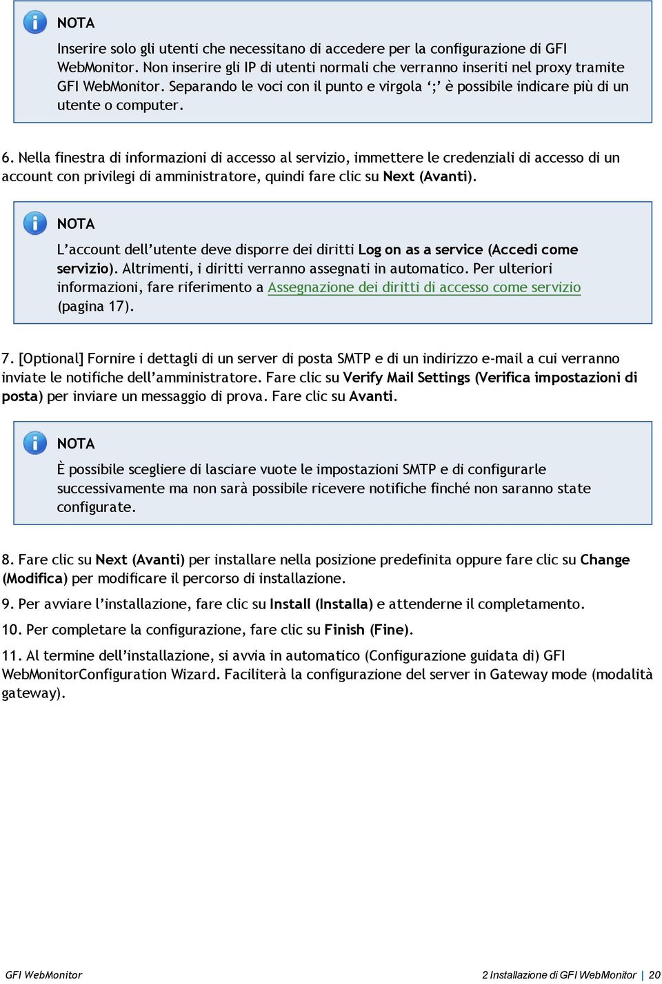 Nella finestra di informazioni di accesso al servizio, immettere le credenziali di accesso di un account con privilegi di amministratore, quindi fare clic su Next (Avanti).