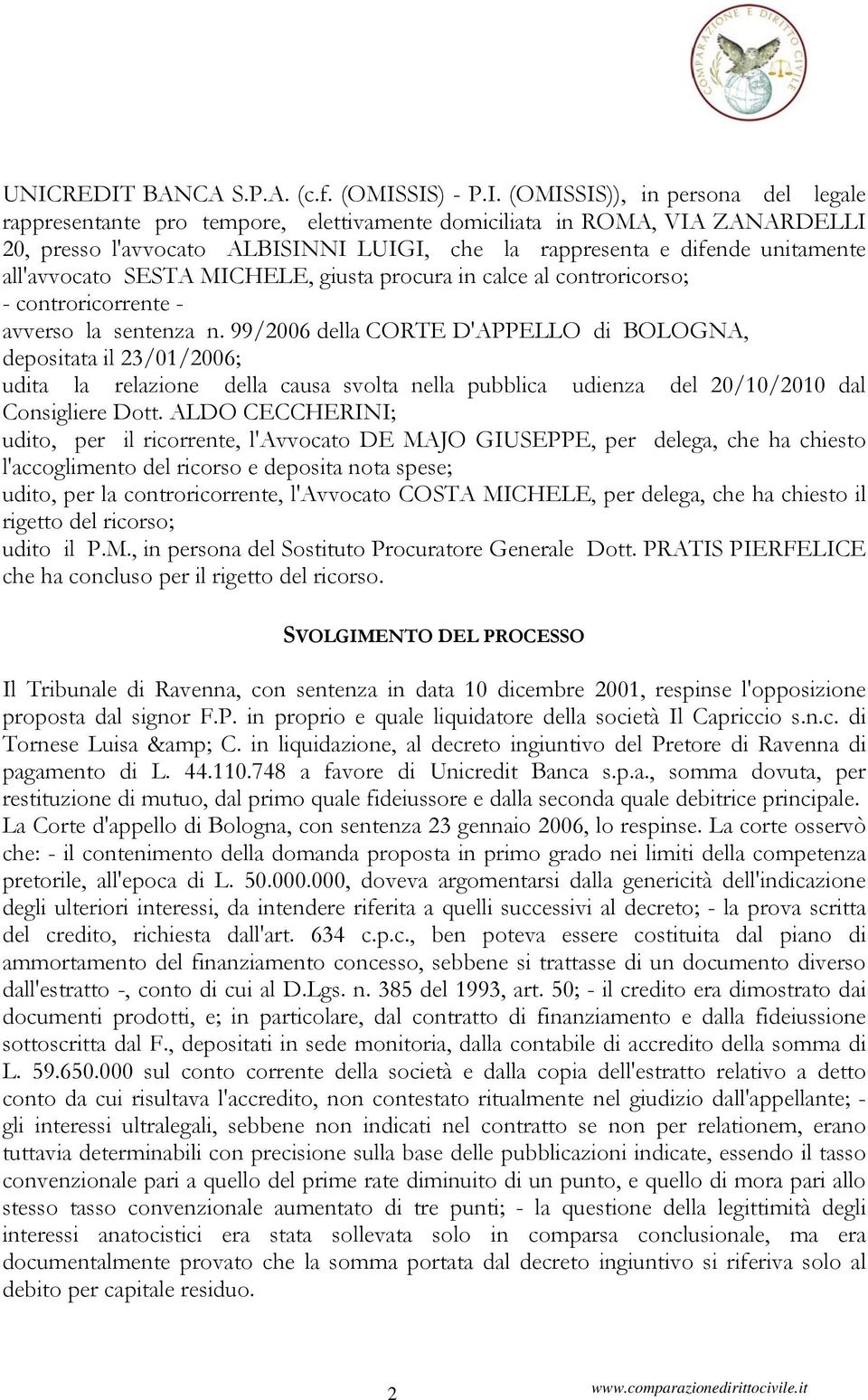 99/2006 della CORTE D'APPELLO di BOLOGNA, depositata il 23/01/2006; udita la relazione della causa svolta nella pubblica udienza del 20/10/2010 dal Consigliere Dott.