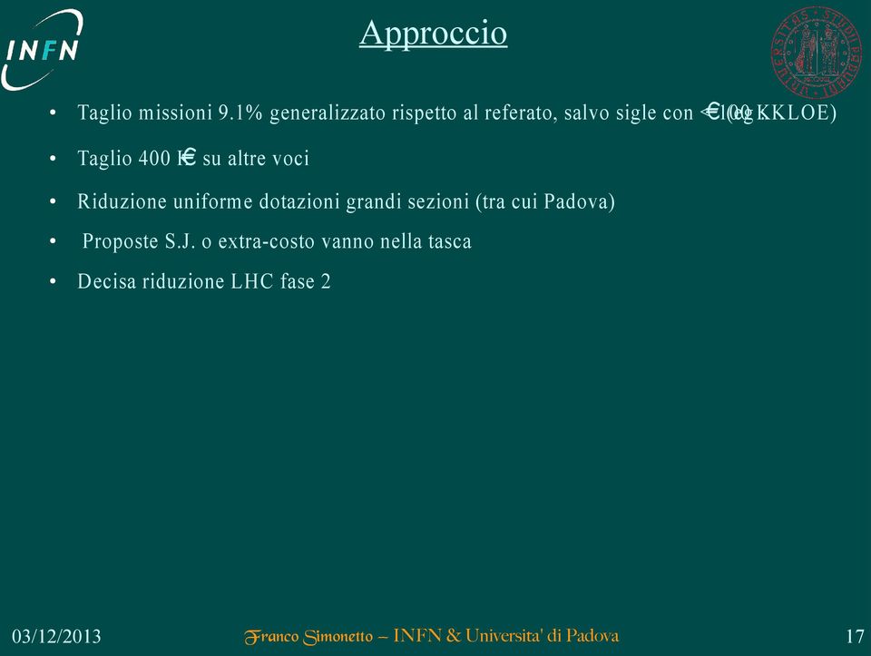 : KLOE) Taglio 400 K su altre voci Riduzione uniforme dotazioni