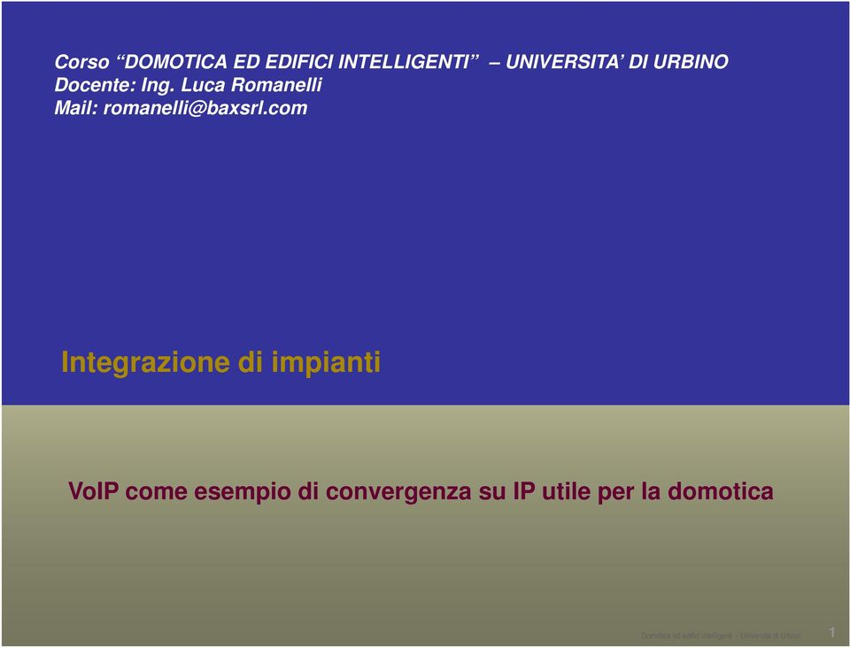 com Integrazione di impianti come esempio di convergenza su IP