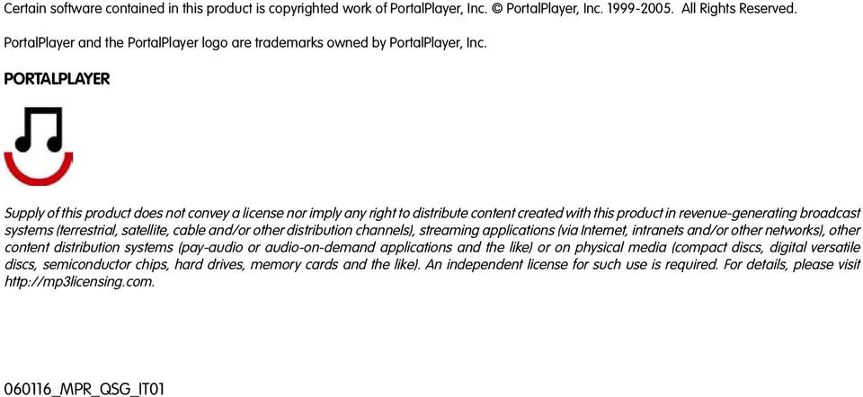 PORTALPLAYER Supply of this product does not convey a license nor imply any right to distribute content created with this product in revenue-generating broadcast systems (terrestrial, satellite,