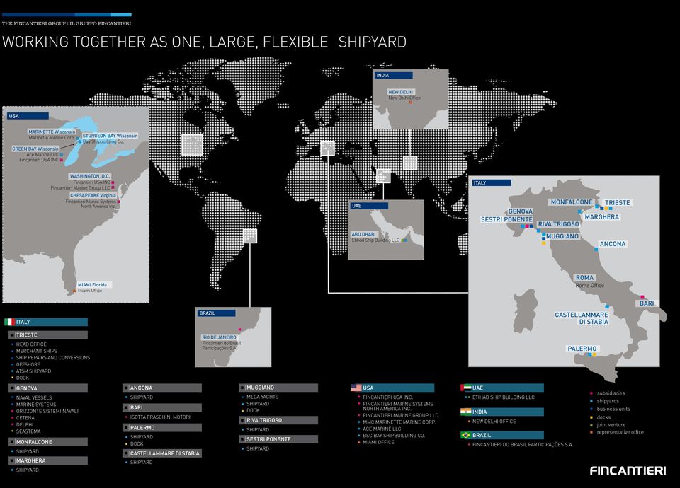 UAE GENOVA SESTRI PONENTE MONFALCONE TRIESTE MARGHERA RIVA TRIGOSO abu dhabi Etihad Ship Building LLC MUGGIANO ANCONA MIAMI Florida Miami Office ROMA Rome Office BARI ITALY brazil CASTELLAMMARE DI