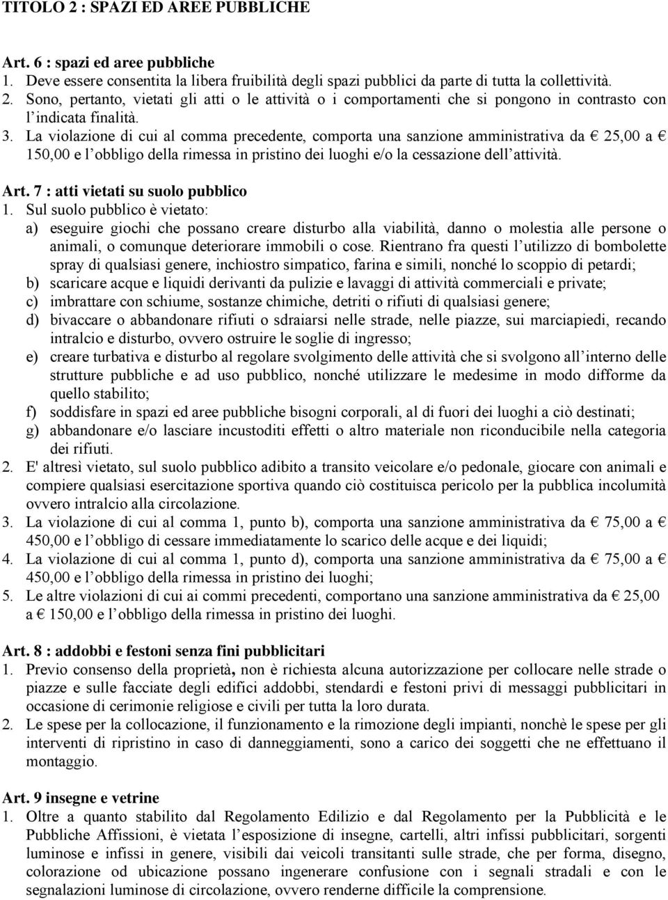 7 : atti vietati su suolo pubblico 1.