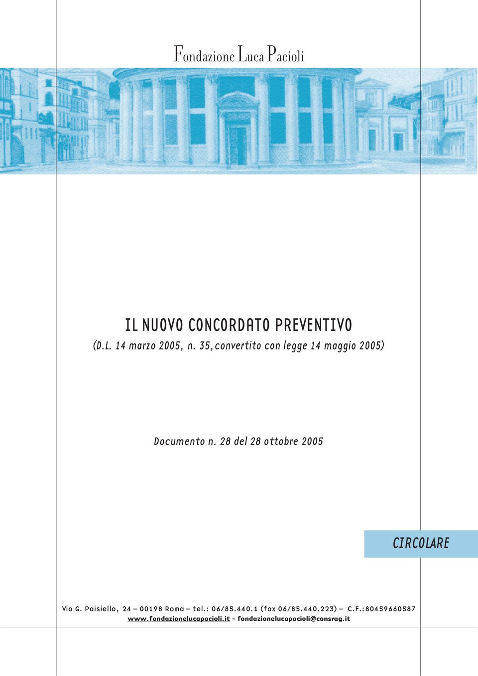 28 del 28 ottobre 2005 CIRCOLARE Via G. Paisiello, 24 00198 Roma tel.: 06/85.