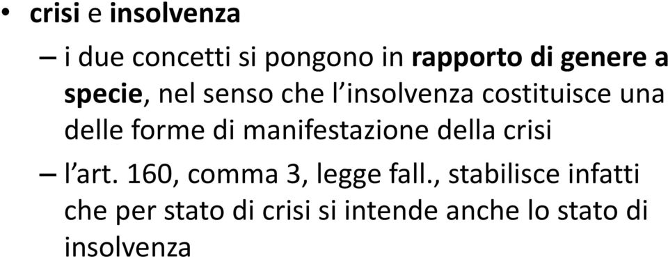 manifestazione della crisi l art. 160, comma 3, legge fall.