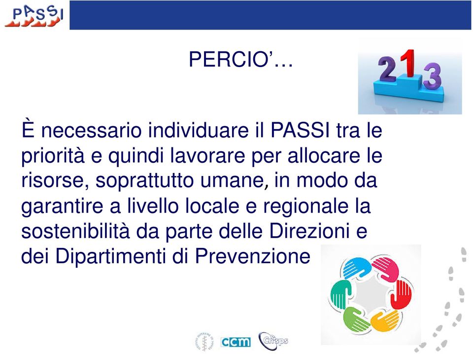 in modo da garantire a livello locale e regionale la