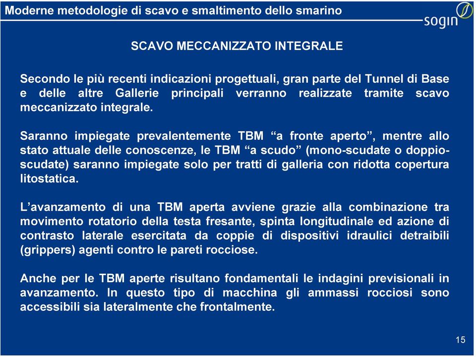 ridotta copertura litostatica.