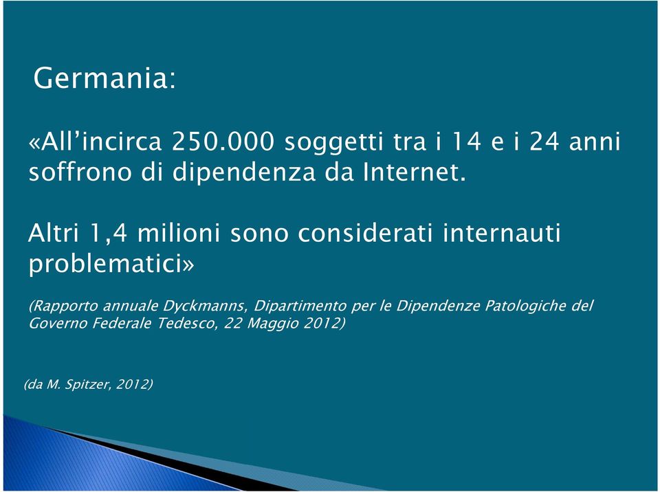 Altri 1,4 milioni sono considerati internauti problematici» (Rapporto