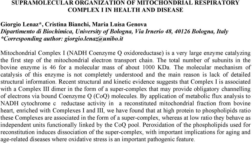 it Mitochondrial Complex I (NADH Coenzyme Q oxidoreductase) is a very large enzyme catalyzing the first step of the mitochondrial electron transport chain.