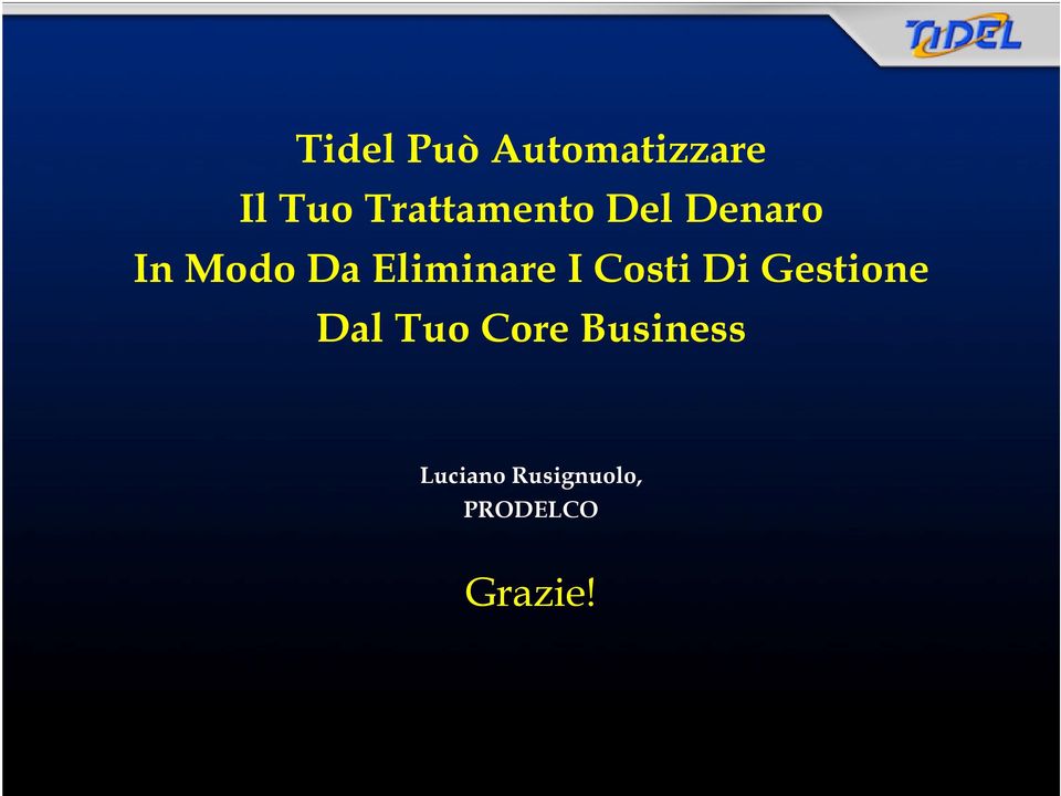 Eliminare I Costi Di Gestione Dal Tuo